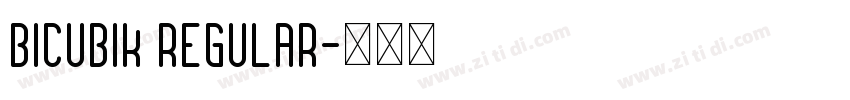 bicubik regular字体转换